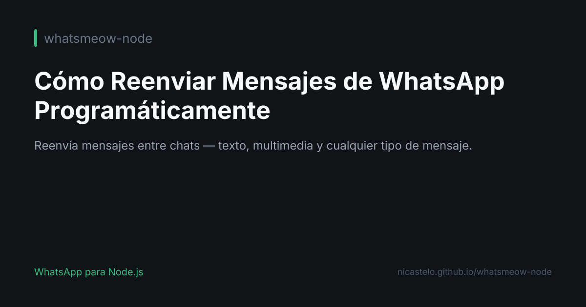 Cómo Reenviar Mensajes de WhatsApp Programáticamente