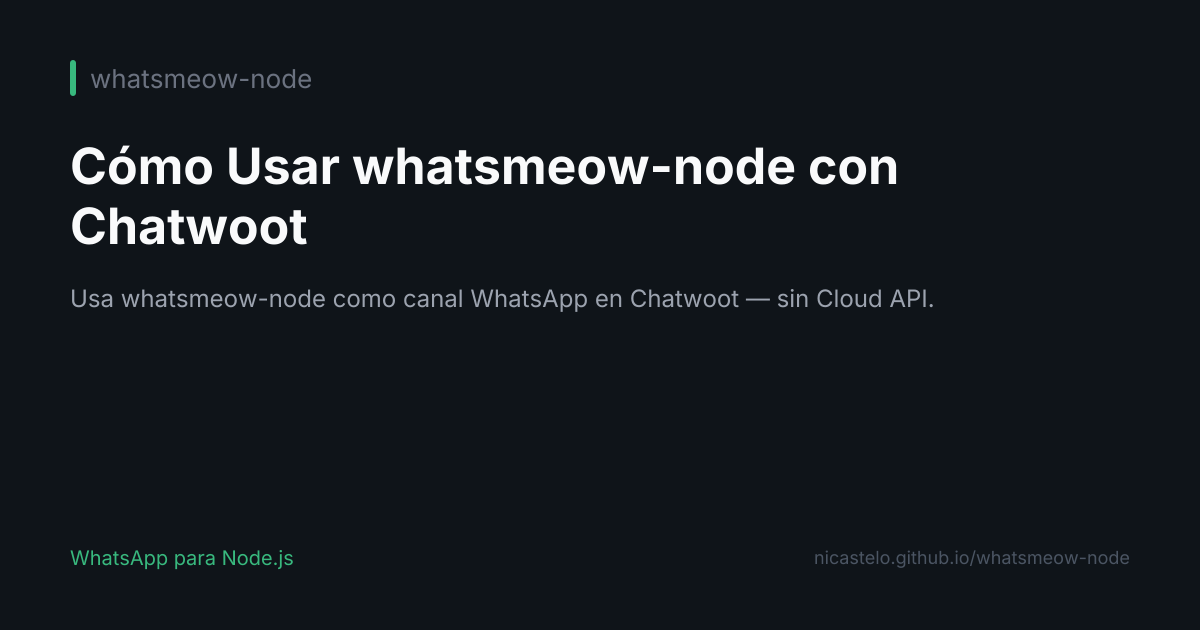 Cómo Usar whatsmeow-node con Chatwoot