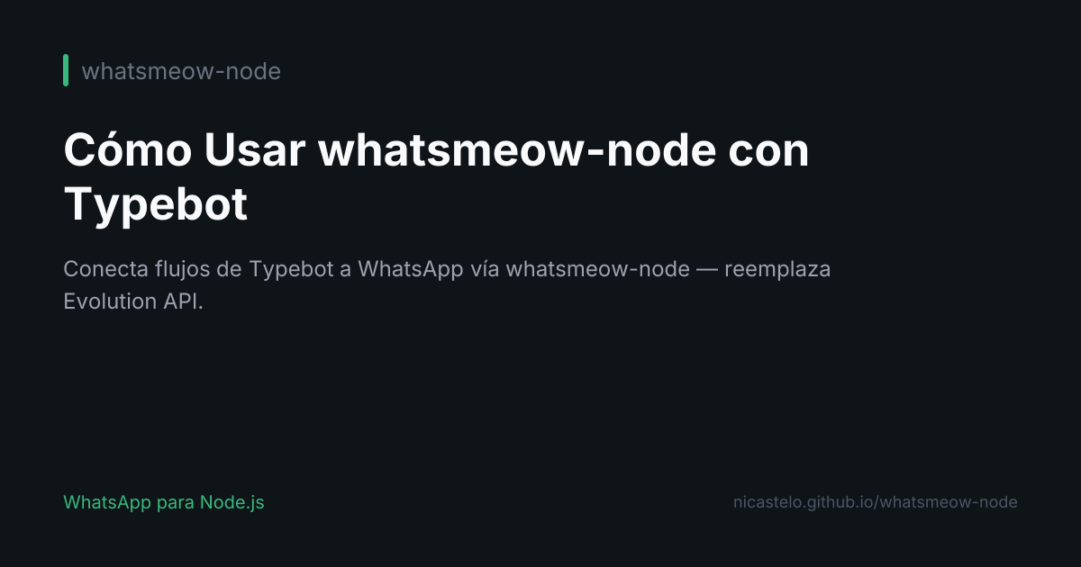 Cómo Usar whatsmeow-node con Typebot