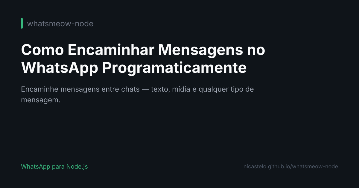 Como Encaminhar Mensagens do WhatsApp Programaticamente