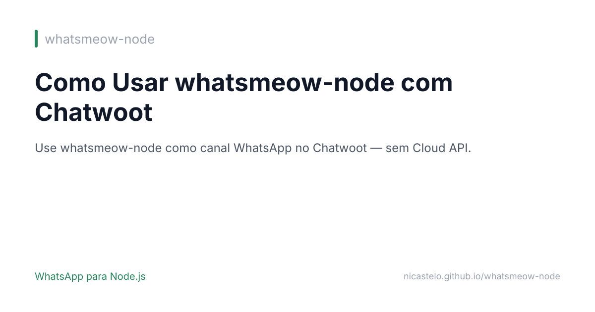 Como Usar o whatsmeow-node com Chatwoot
